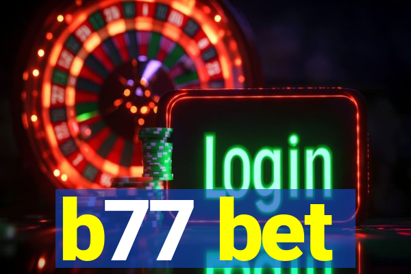 b77 bet